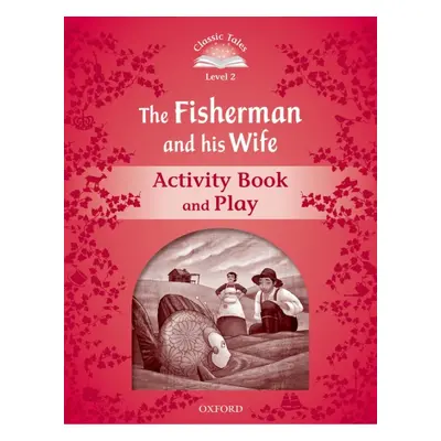 Classic Tales Second Edition Level 2 The Fisherman and his Wife Activity Book Oxford University 