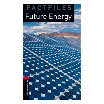 New Oxford Bookworms Library 3 Future Energy Factfiles with Audio Mp3 Oxford University Press