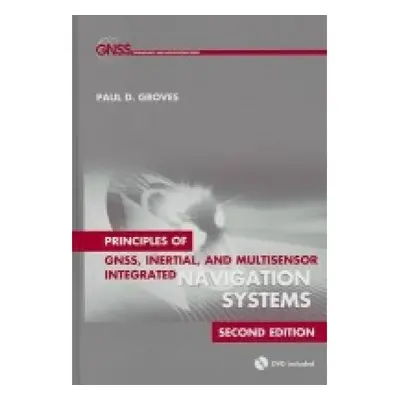 Principles of GNSS, Inertial, and Multisensor Integrated Navigation Systems, Second Edition Arte