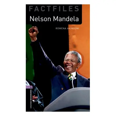 New Oxford Bookworms Library 4 Nelson Mandela Factfile Oxford University Press