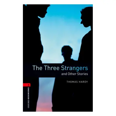 New Oxford Bookworms Library 3 The Three Strangers and Other Stories Oxford University Press