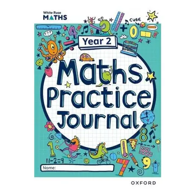 White Rose Maths Practice Journals Year 2 Workbook: Single Copy Oxford University Press