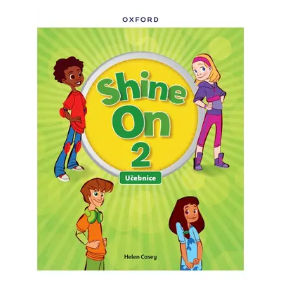 Shine On 2 Class Book Czech edition Oxford University Press