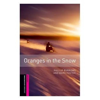 New Oxford Bookworms Library Starter Oranges in the Snow Oxford University Press