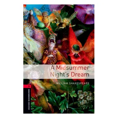 New Oxford Bookworms Library 3 A Midsummer Nights Dream Oxford University Press