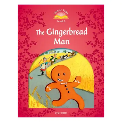 CLASSIC TALES Second Edition Level 2 The Gingerbread Man Oxford University Press