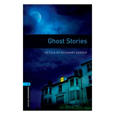 New Oxford Bookworms Library 5 Ghost Stories Oxford University Press