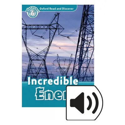 Oxford Read And Discover 6 Incredible Energy Audio Mp3 Pack Oxford University Press