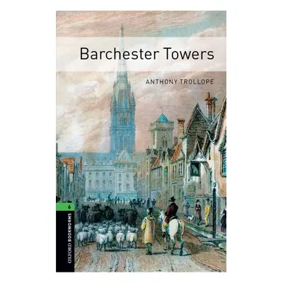 New Oxford Bookworms Library 6 Barchester Towers Oxford University Press