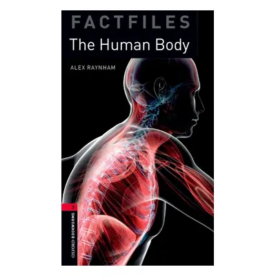 New Oxford Bookworms Library 3 The Human Body Factfile Oxford University Press