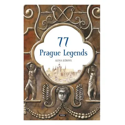 77 Prague Legends / 77 pražských legend (anglicky) Nakladatelství Práh s.r.o.