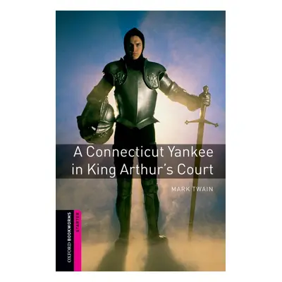 New Oxford Bookworms Library Starter A Connecticut Yankee in King Arthur´s Court Oxford Universi