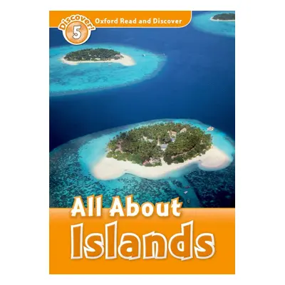 Oxford Read And Discover 5 All About Islands Oxford University Press