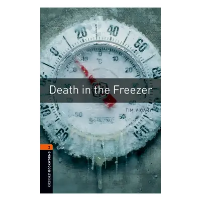 New Oxford Bookworms Library 2 Death in the Freezer Oxford University Press