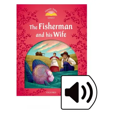 Classic Tales Second Edition Level 2 The Fisherman and his Wife + audio Mp3 Oxford University Pr