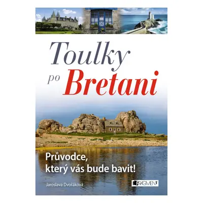 Toulky po Bretani – Průvodce, který vás bude bavit! Fragment