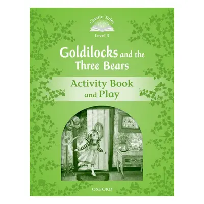 Classic Tales Second Edition Level 3 Goldilocks and the Three Bears Activity Book Oxford Univers