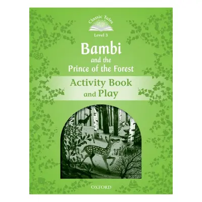 Classic Tales Second Edition Level 3 Bambi and the Prince of the Forest Activity Book Oxford Uni