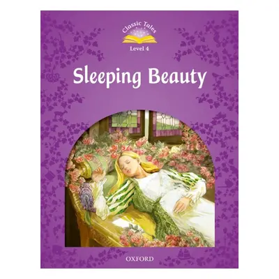 Classic Tales Second Edition Level 4 Sleeping Beauty Oxford University Press