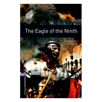 New Oxford Bookworms Library 4 The Eagle of the Ninth Oxford University Press