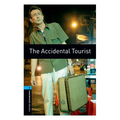 New Oxford Bookworms Library 5 The Accidental Tourist Oxford University Press