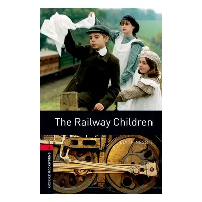 New Oxford Bookworms Library 3 The Railway Children Oxford University Press