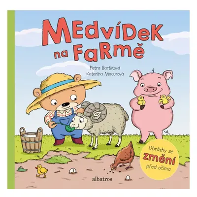 Medvídek na farmě ALBATROS