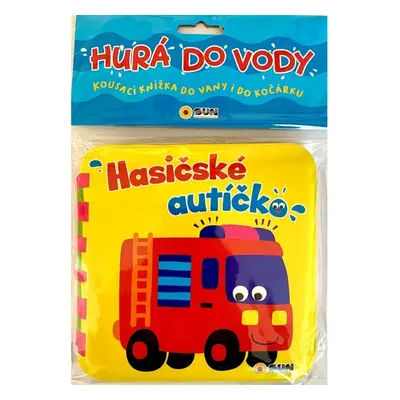 Hurá do vody Hasičské autíčko - Kousací nížka do vany i do kočárku NAKLADATELSTVÍ SUN s.r.o.