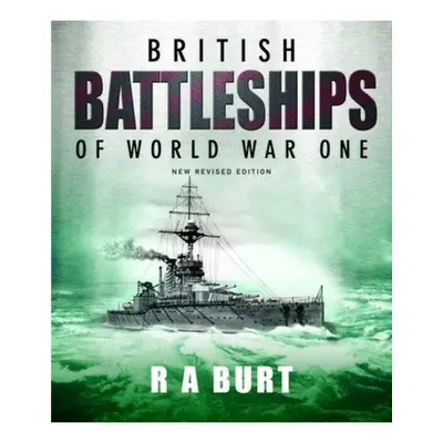 British Battleships of World War One Pen & Sword Books Ltd