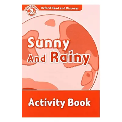 Oxford Read And Discover 2 Sunny and Rainy Activity Book Oxford University Press