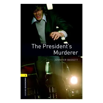 New Oxford Bookworms Library 1 The President´s Murderer Oxford University Press