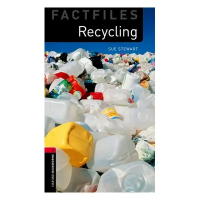 New Oxford Bookworms Library 3 Recycling Factfile Oxford University Press