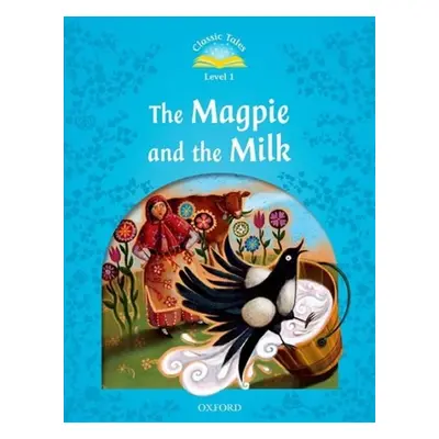 Classic Tales Second Edition Level 1 the Magpie and the Milk + Audio Mp3 Pack Oxford University 