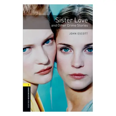 New Oxford Bookworms Library 1 Sister Love and Other Crime Stories Audio Mp3 Pack Oxford Univers