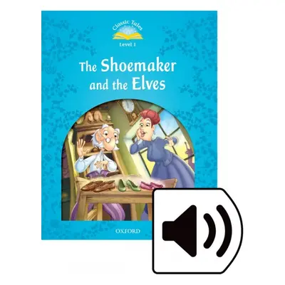 CLASSIC TALES Second Edition Beginner 1 The Shoemaker and the Elves + Audio Mp3 Pack Oxford Univ