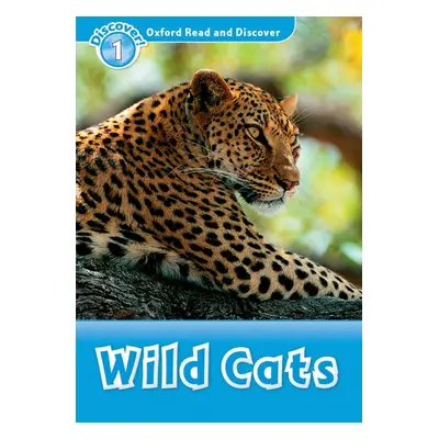 Oxford Read and Discover 1 Wild Cats Oxford University Press