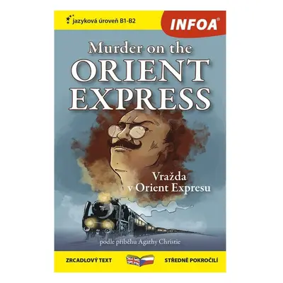 Vražda v Orient Expresu / Murder on the Orient Express - Zrcadlová četba (B1-B2) INFOA Internati