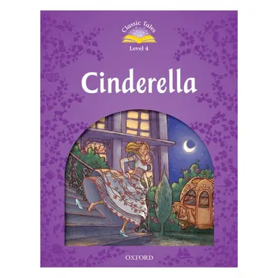 CLASSIC TALES Second Edition Level 4 Cinderella Oxford University Press