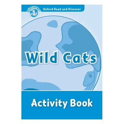 Oxford Read and Discover 1 Wild Cats Activity Book Oxford University Press