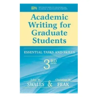 Academic Writing for Graduate Students, Essential Tasks and Skills The University of Michigan Pr