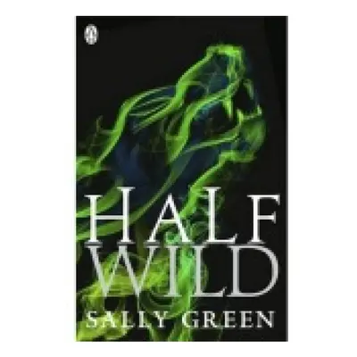 Half Wild Penguin Random House Children's UK