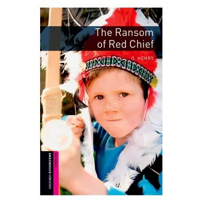 New Oxford Bookworms Library Starter The Ransom of Red Chief Oxford University Press