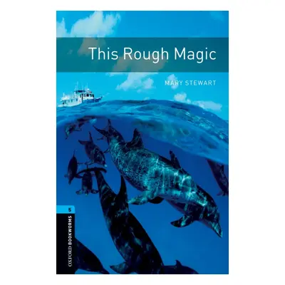 New Oxford Bookworms Library 5 This Rough Magic Oxford University Press