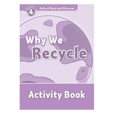 Oxford Read And Discover 4 Why We Recycle Activity Book Oxford University Press