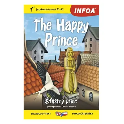 Šťastný princ / The Happy Prince - Zrcadlová četba (A1-A2) INFOA International s.r.o.