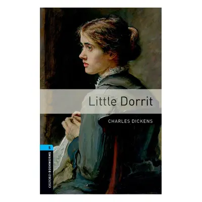 New Oxford Bookworms Library 5 Little Dorrit Oxford University Press