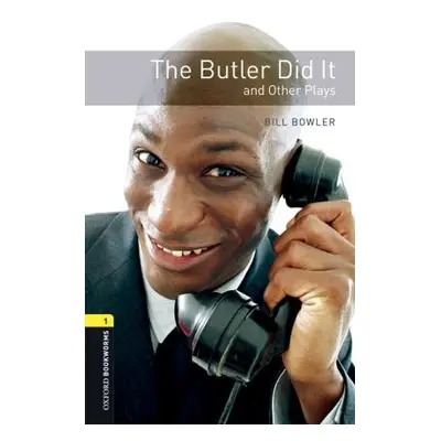 New Oxford Bookworms Library 1 The Butler Did It and Other Plays Playscript Audio CD Pack Oxford