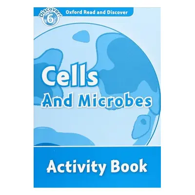 Oxford Read And Discover 6 Cells And Microbes Activity Book Oxford University Press