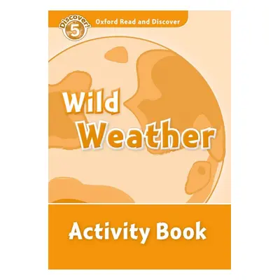 Oxford Read And Discover 5 Wild Weather Activity Book Oxford University Press