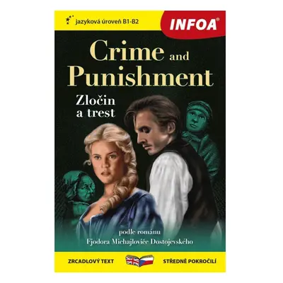 Zločin a trest / Crime and Punishment - Zrcadlová četba (B1-B2) INFOA International s.r.o.